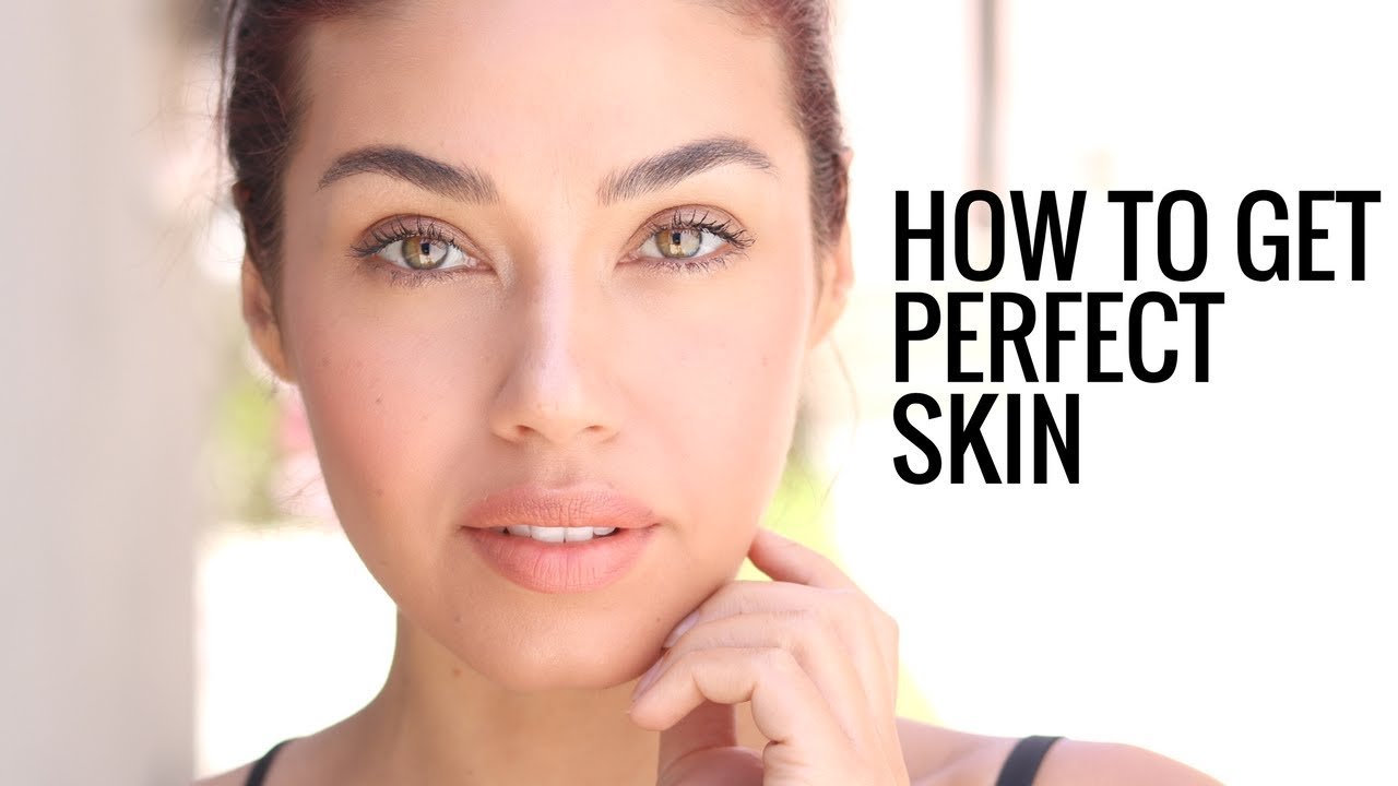 How to get the perfect skin