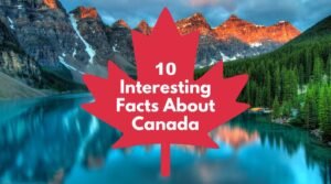 Mind Blowing Facts About Canada