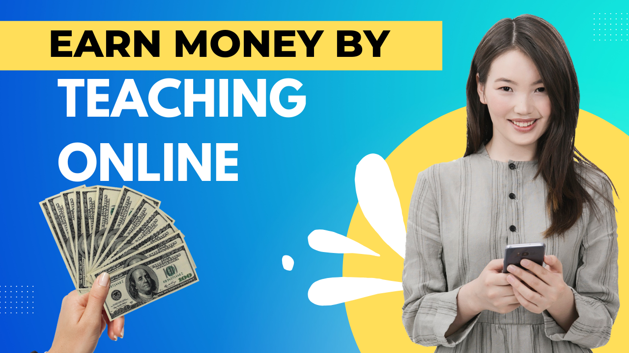 Earn Money By Teaching Online: A Guide to Getting Started